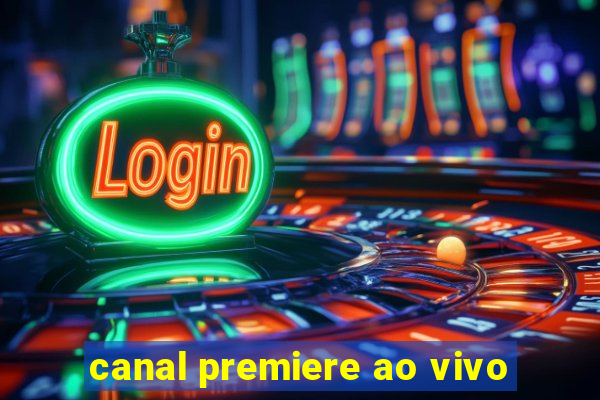 canal premiere ao vivo